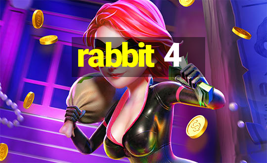 rabbit 4