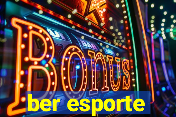 ber esporte