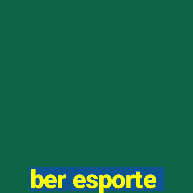 ber esporte