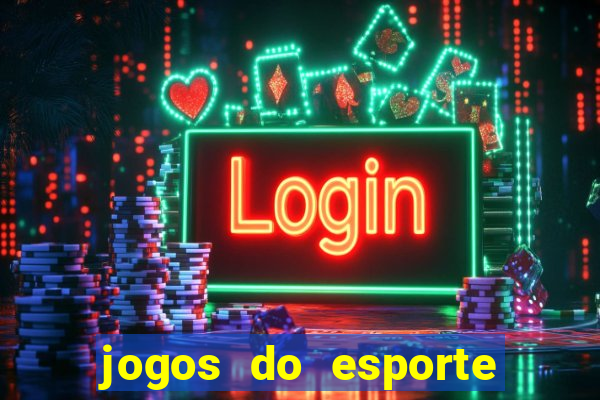 jogos do esporte da sorte