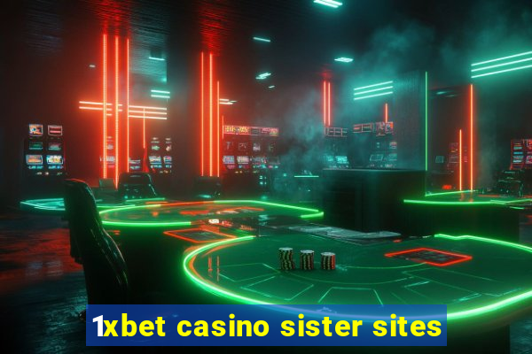 1xbet casino sister sites