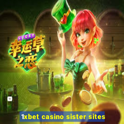 1xbet casino sister sites