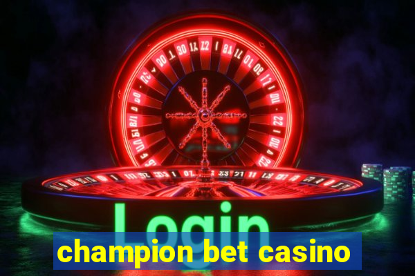 champion bet casino