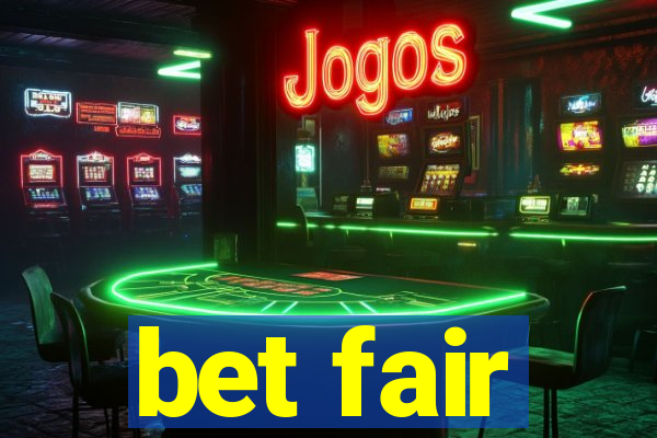 bet fair