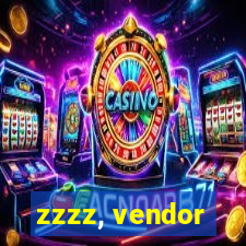 zzzz, vendor