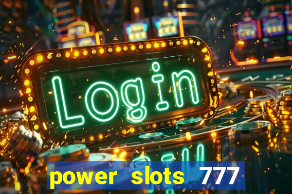 power slots 777 casino online