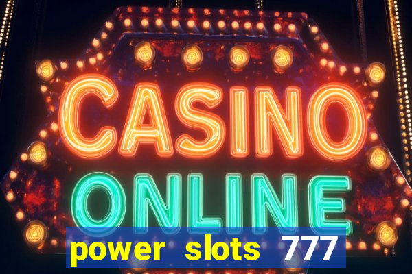 power slots 777 casino online