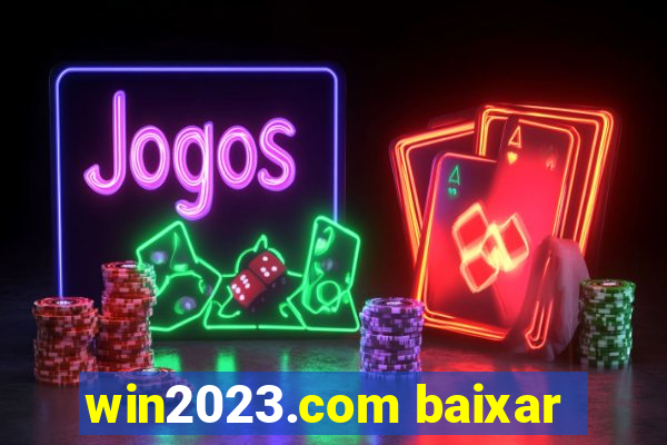 win2023.com baixar