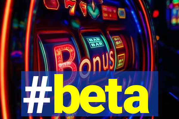 #beta