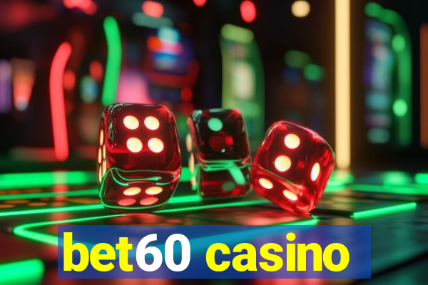 bet60 casino