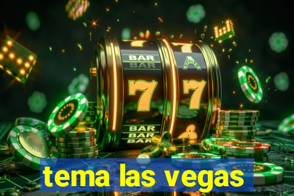 tema las vegas