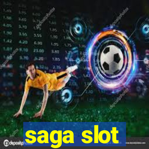 saga slot