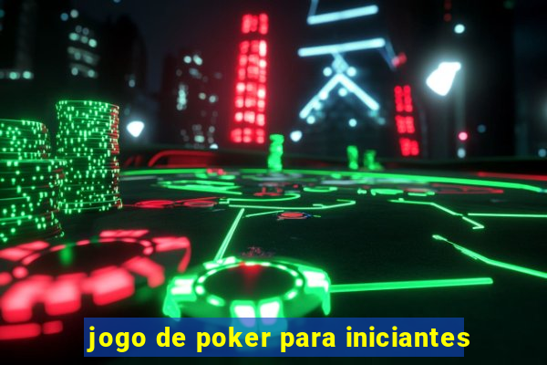 jogo de poker para iniciantes