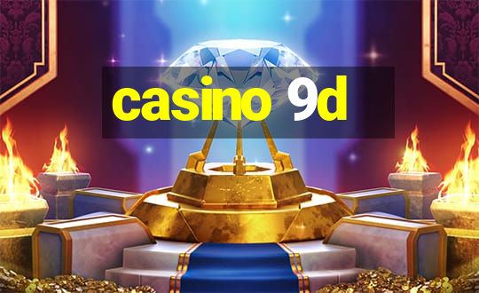 casino 9d