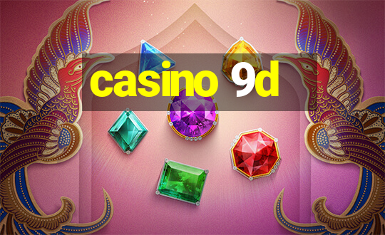 casino 9d