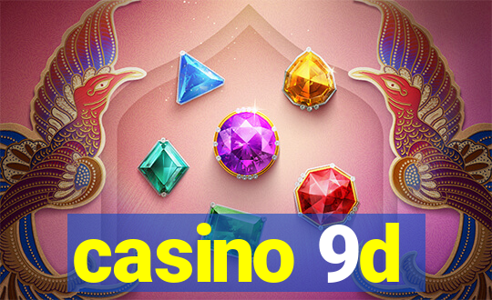 casino 9d