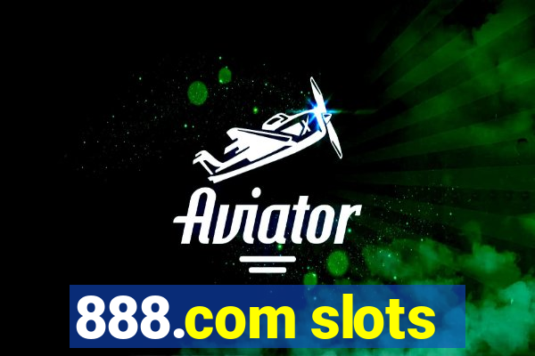 888.com slots