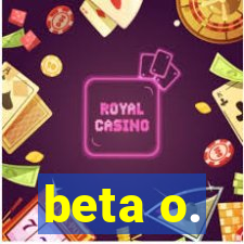 beta o.