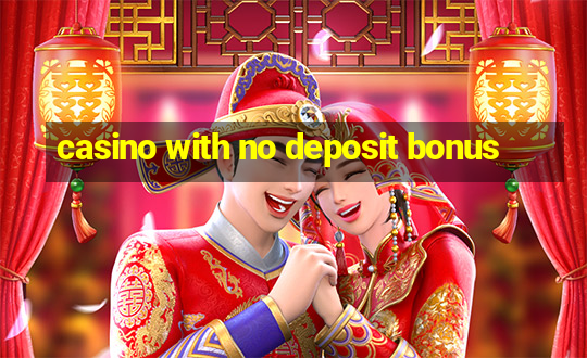 casino with no deposit bonus