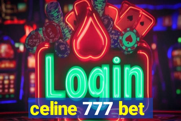 celine 777 bet