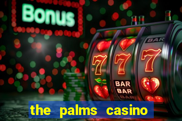 the palms casino las vegas