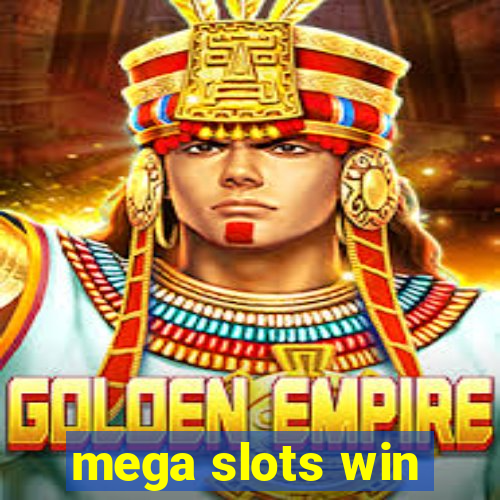 mega slots win