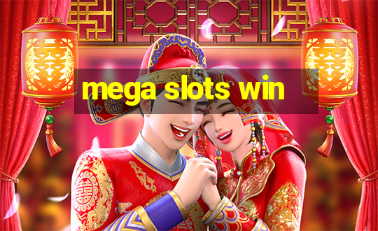 mega slots win