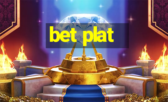 bet plat