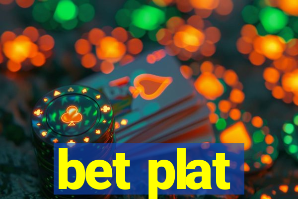 bet plat