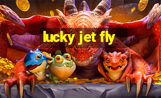 lucky jet fly