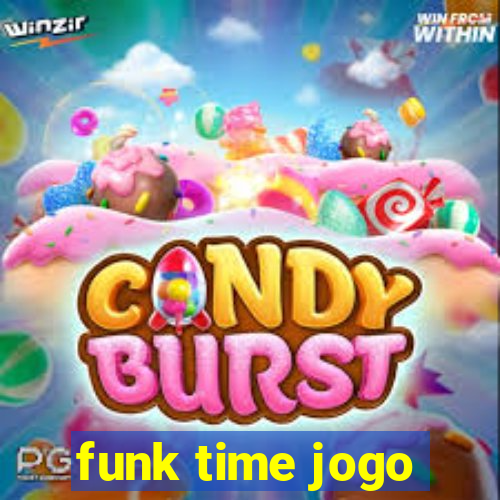 funk time jogo