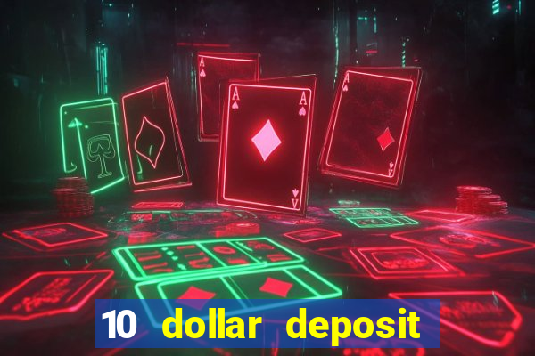 10 dollar deposit casino canada