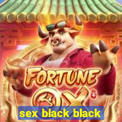 sex black black