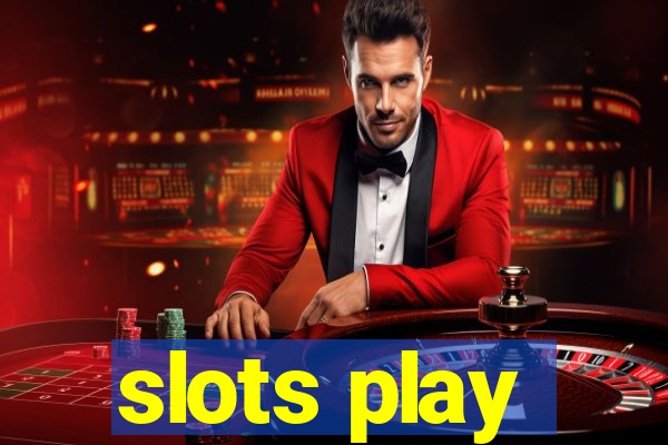 slots play