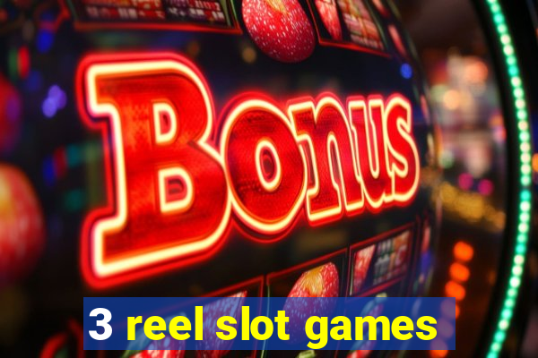 3 reel slot games