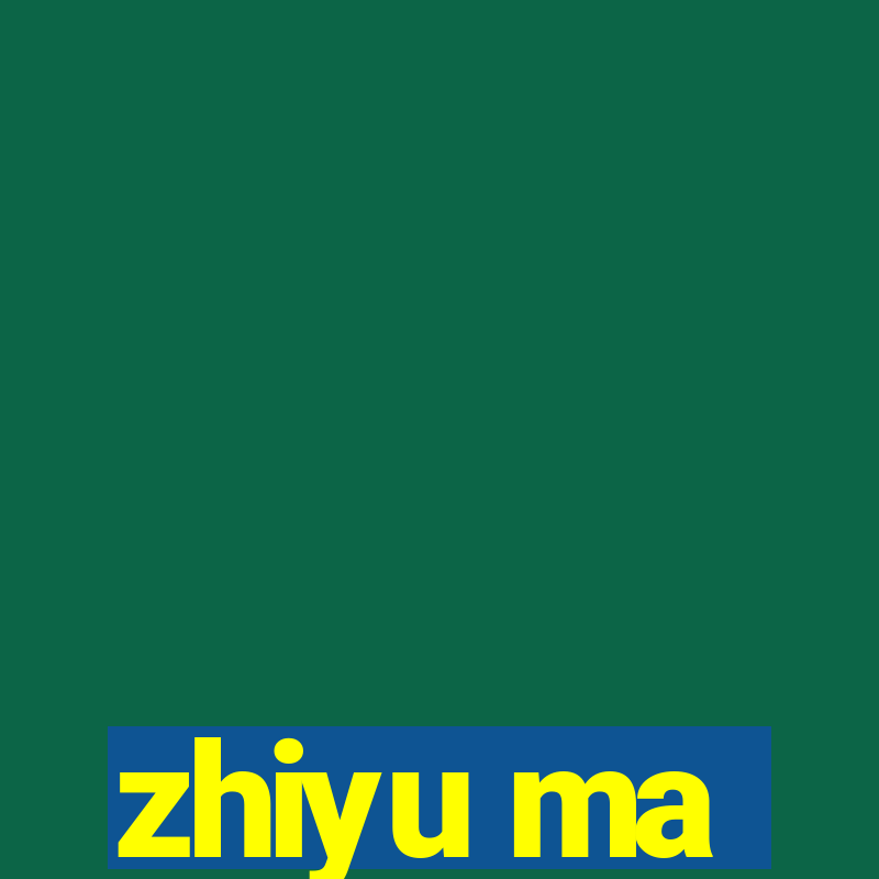 zhiyu ma