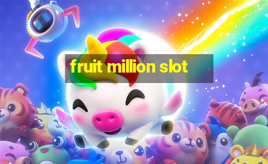 fruit million slot