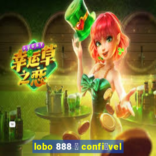 lobo 888 茅 confi谩vel