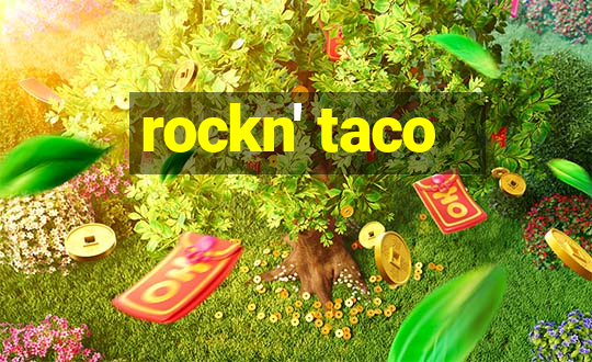 rockn' taco