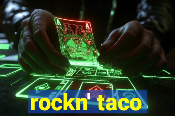 rockn' taco