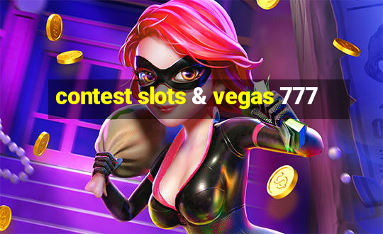 contest slots & vegas 777