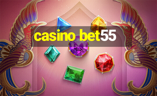 casino bet55