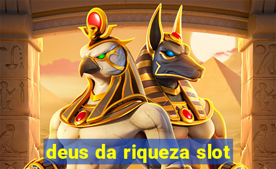 deus da riqueza slot