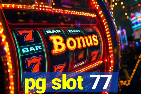 pg slot 77