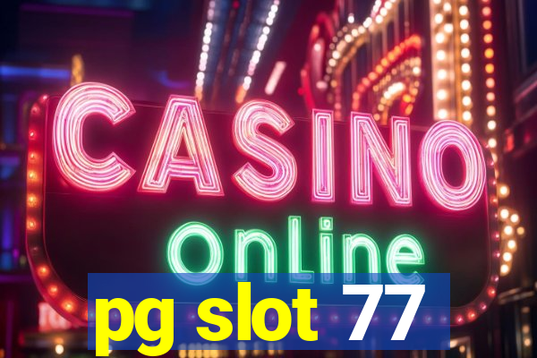 pg slot 77