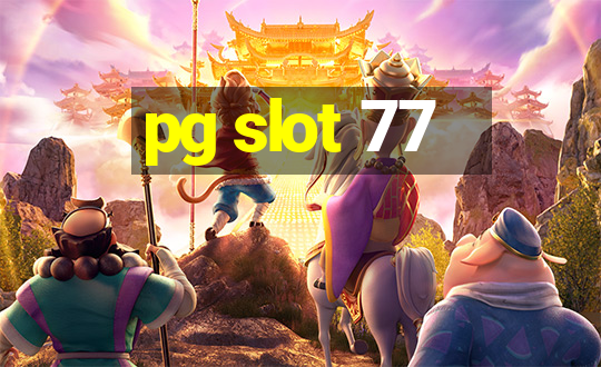 pg slot 77