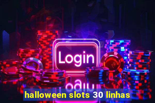 halloween slots 30 linhas