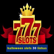 halloween slots 30 linhas