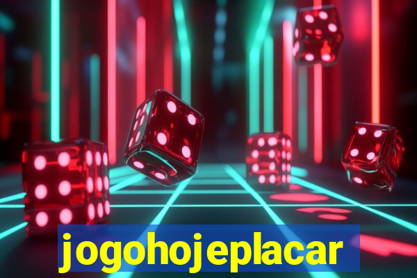 jogohojeplacar