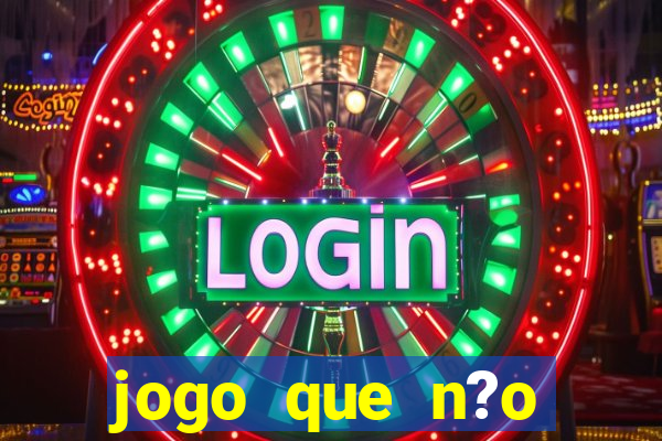 jogo que n?o precisa depositar para ganhar dinheiro